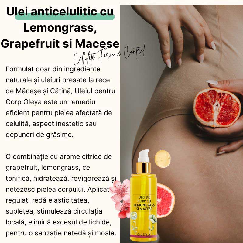 Cellulite Firm & Control - Ulei anticelulitic cu Lemongrass, Grapefruit si Macese - Image 2